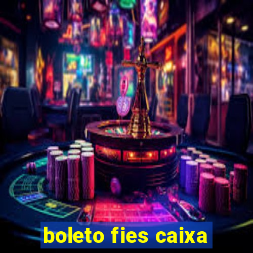 boleto fies caixa